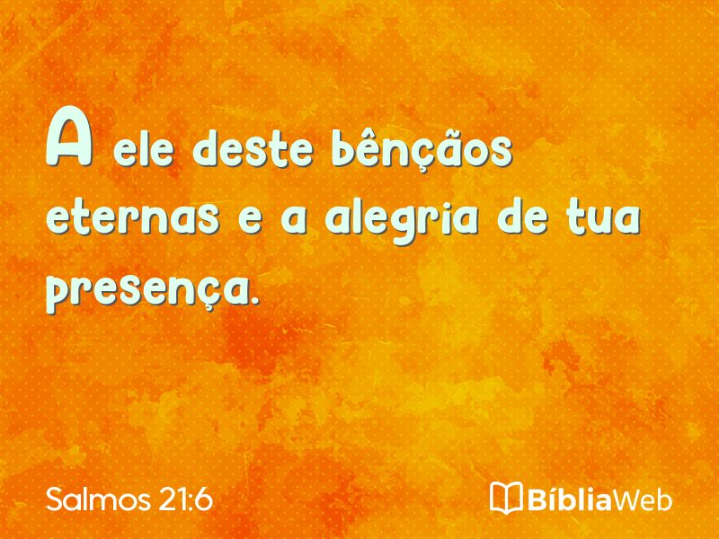 Salmos 21:6 em imagem para compartilhar
