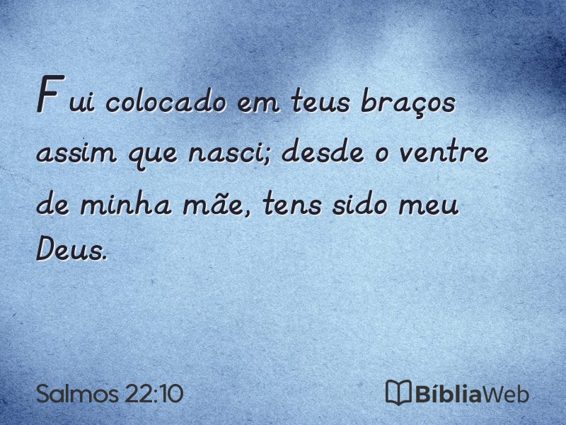 Salmos 22:10 em imagem para compartilhar