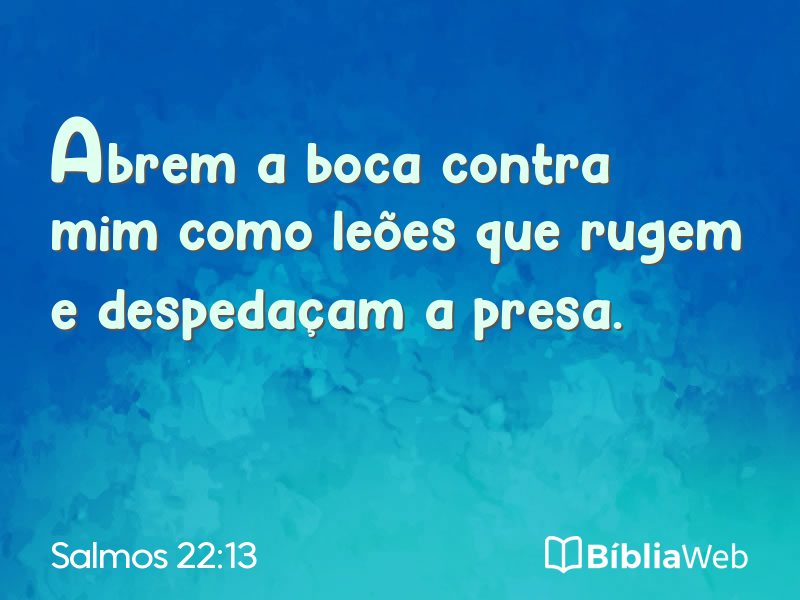 Salmos 22:13 em imagem para compartilhar