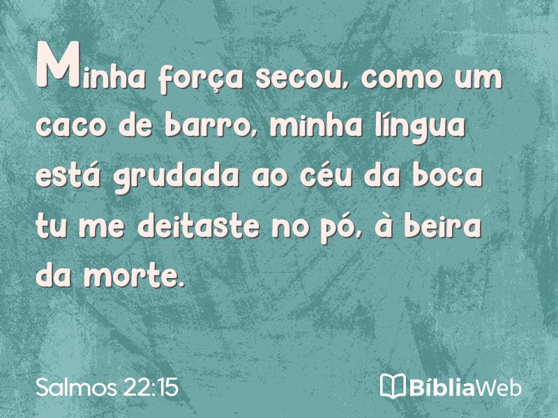Salmos 22:15 em imagem para compartilhar