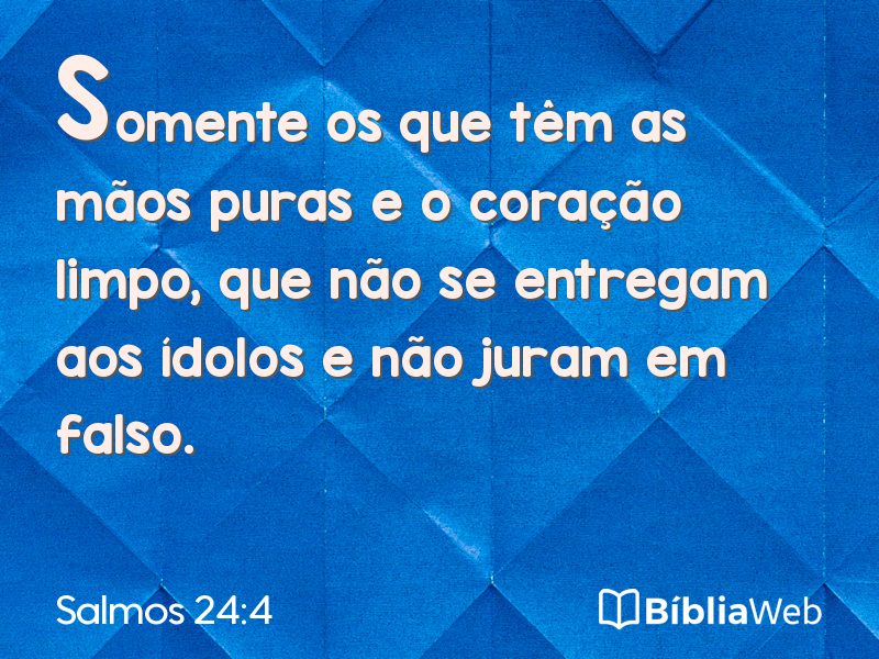 Salmos 24:4 em imagem para compartilhar