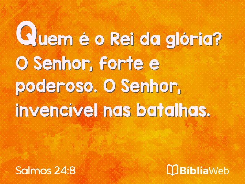 Salmos 24:8 em imagem para compartilhar