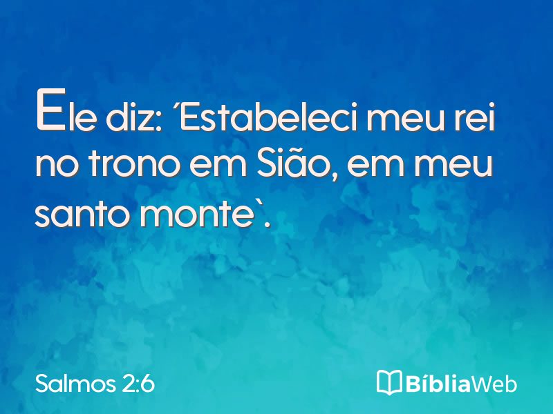 Salmos 2:6 em imagem para compartilhar