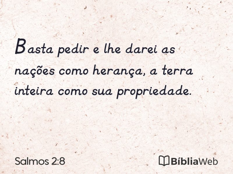 Salmos 2:8 em imagem para compartilhar