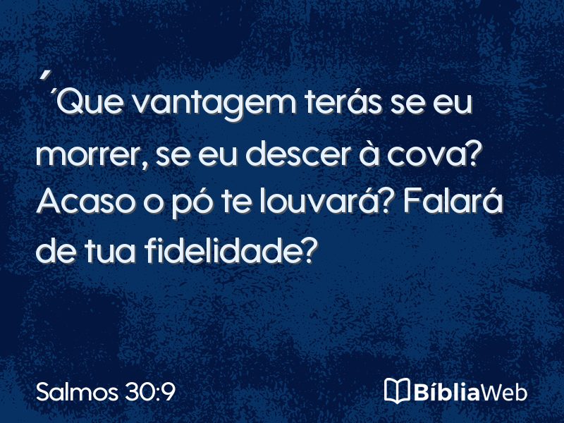 Salmos 30:9 em imagem para compartilhar