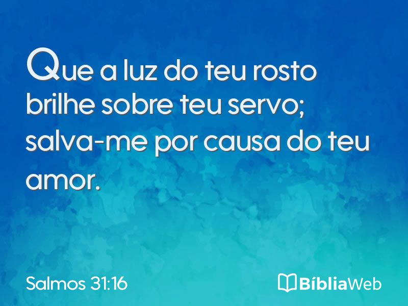 Salmos 31:16 em imagem para compartilhar