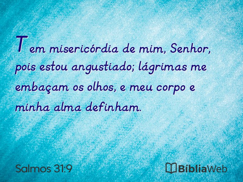 Salmos 31:9 em imagem para compartilhar