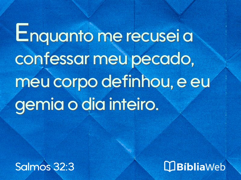 Salmos 32:3 em imagem para compartilhar