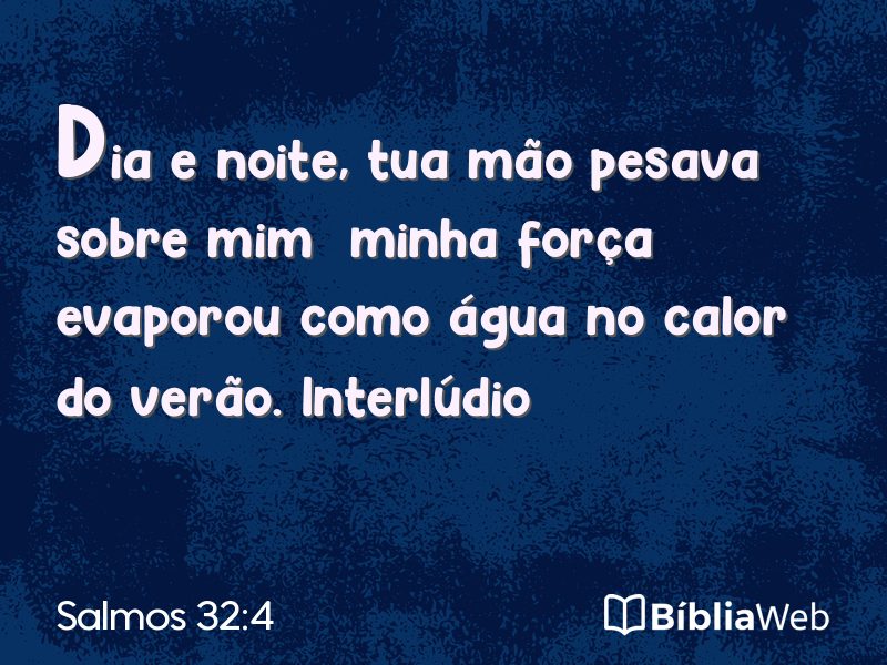 Salmos 32:4 em imagem para compartilhar
