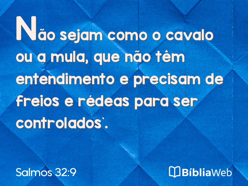 Salmos 32:9 em imagem para compartilhar
