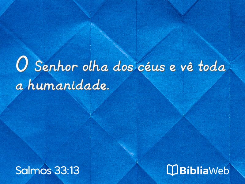Salmos 33:13 em imagem para compartilhar