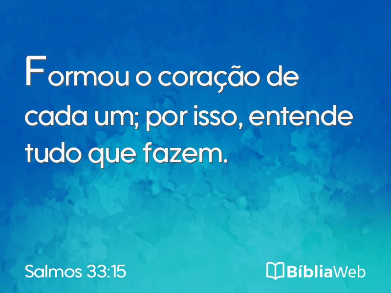 Salmos 33:15 em imagem para compartilhar