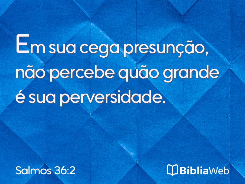 Salmos 36:2 em imagem para compartilhar