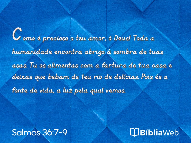 Salmos 36:7-9 em imagem para compartilhar