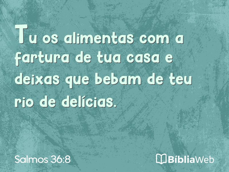 Salmos 36:8 em imagem para compartilhar