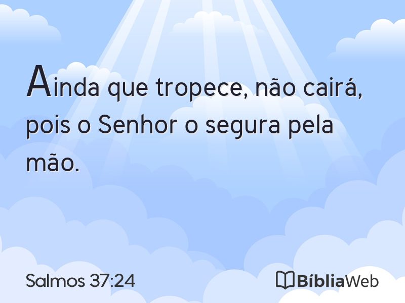 Salmos 37:24 em imagem para compartilhar
