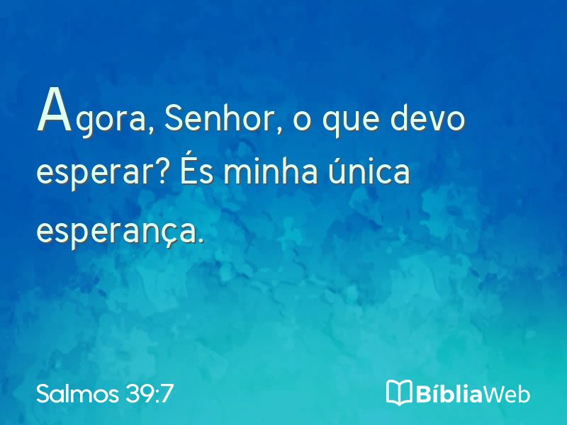 Salmos 39:7 em imagem para compartilhar