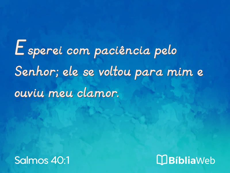 Salmos 40:1 em imagem para compartilhar