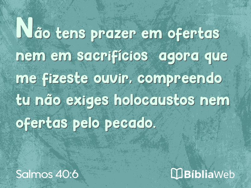 Salmos 40:6 em imagem para compartilhar