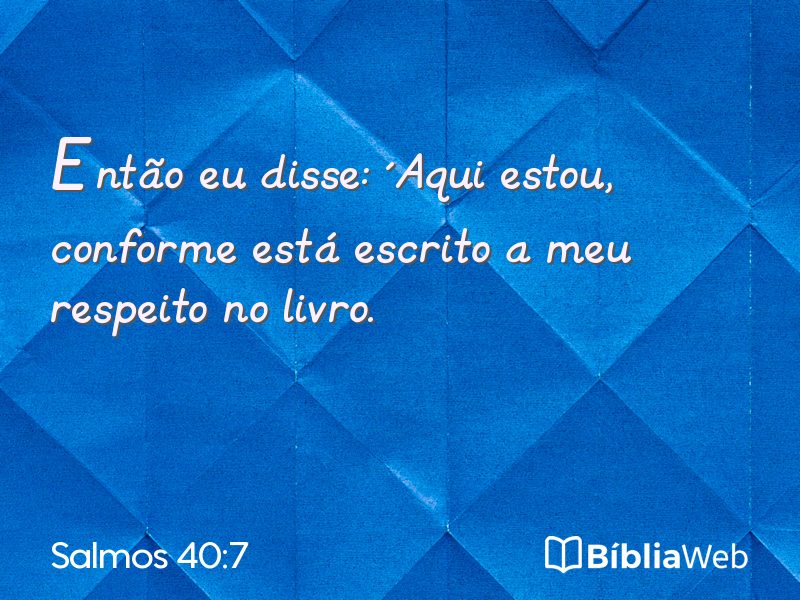 Salmos 40:7 em imagem para compartilhar
