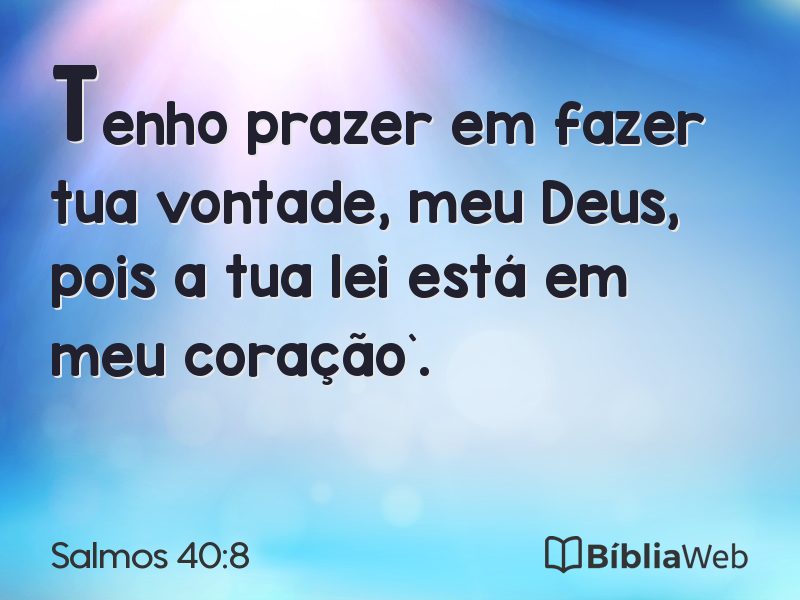 Salmos 40:8 em imagem para compartilhar
