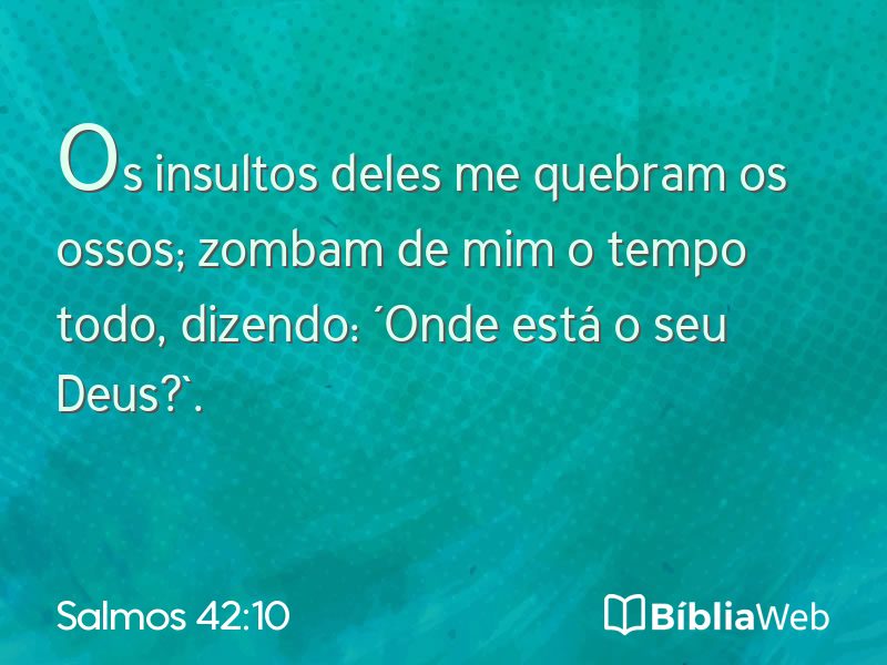 Salmos 42:10 em imagem para compartilhar