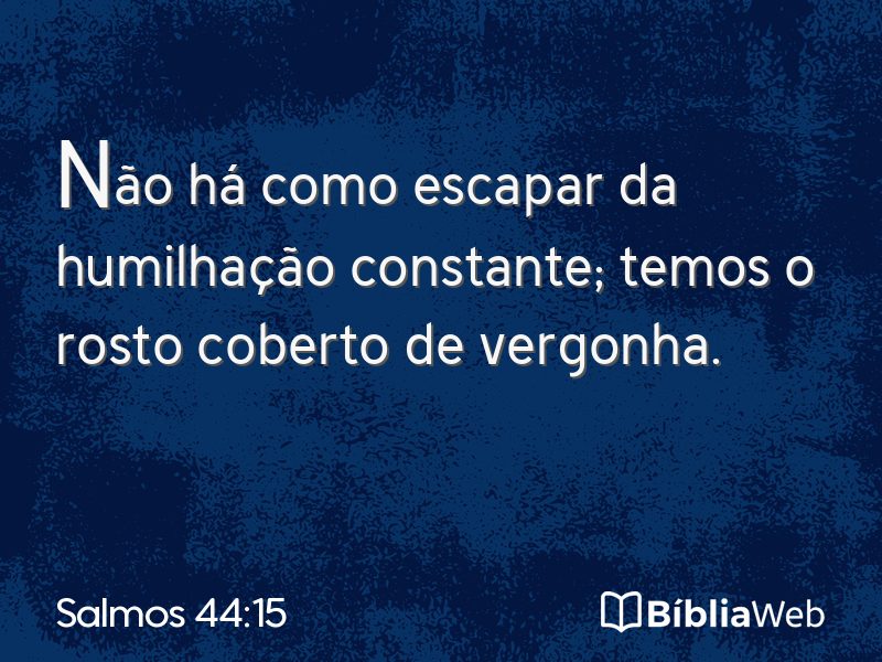 Salmos 44:15 em imagem para compartilhar