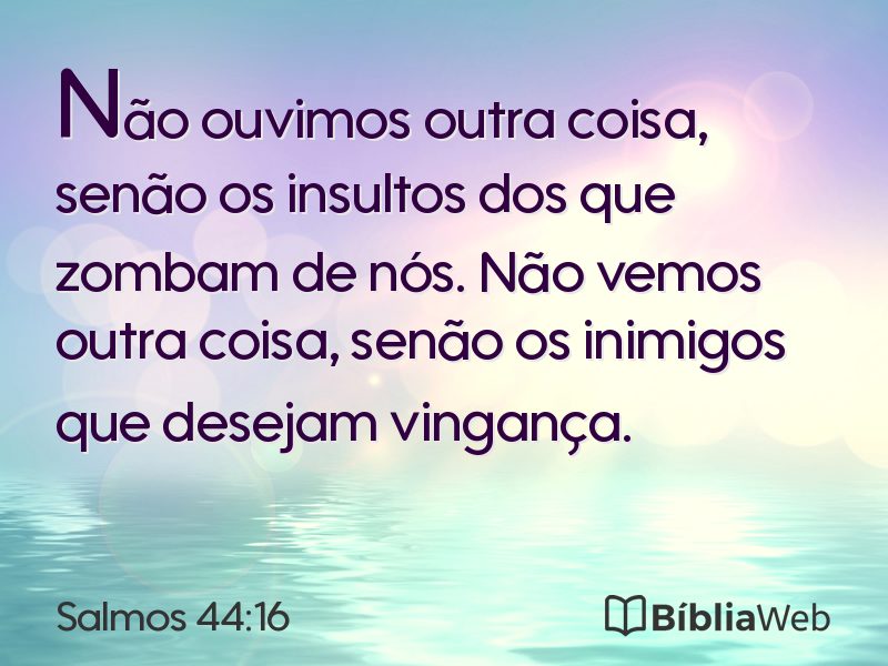 Salmos 44:16 em imagem para compartilhar
