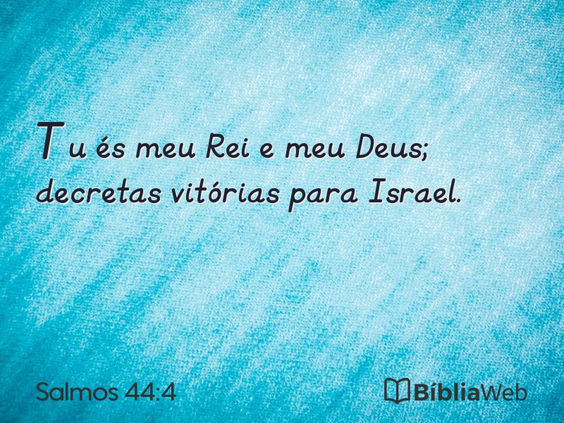 Salmos 44:4 em imagem para compartilhar