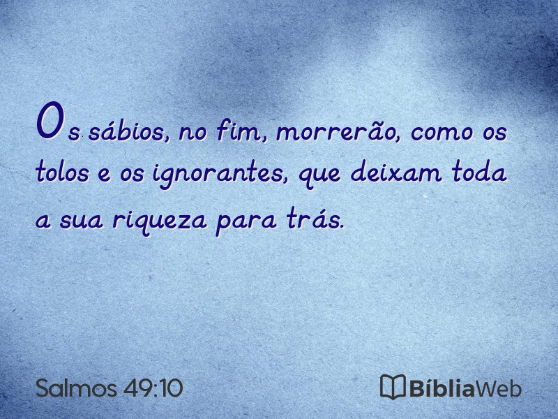 Salmos 49:10 em imagem para compartilhar