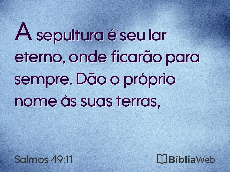Salmos 49:11 em imagem para compartilhar