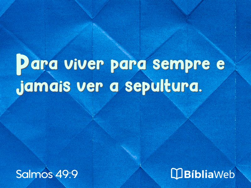 Salmos 49:9 em imagem para compartilhar