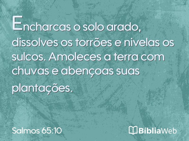 Salmos 65:10 em imagem para compartilhar