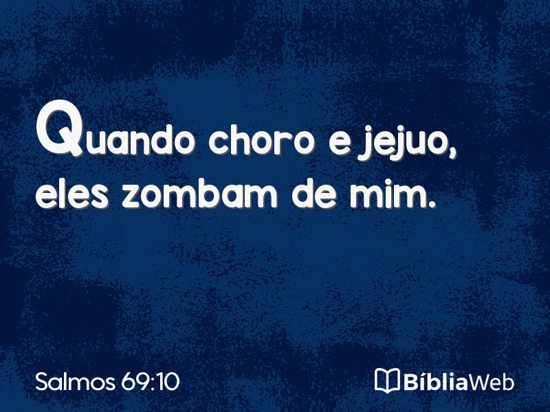 Salmos 69:10 em imagem para compartilhar