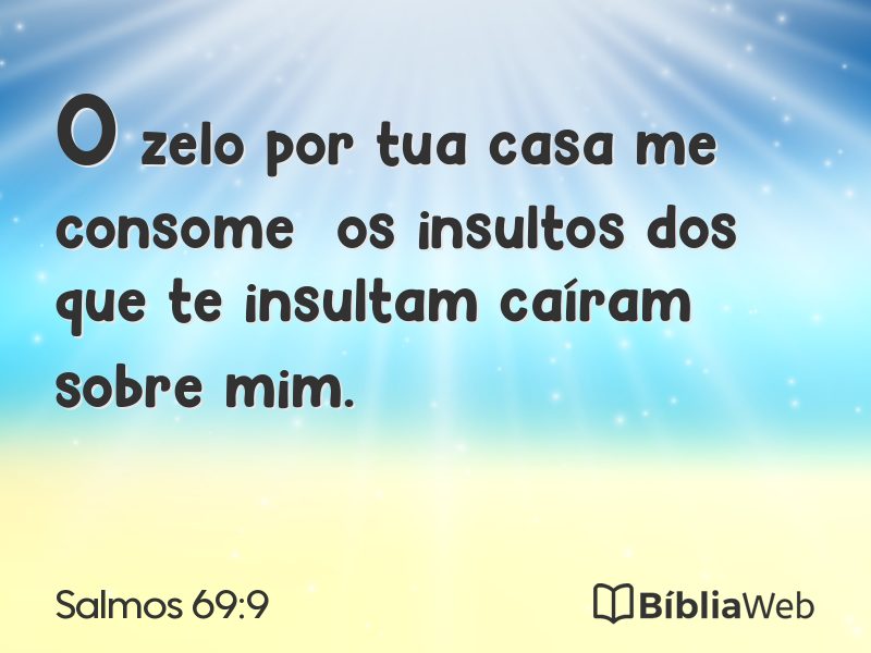 Salmos 69:9 em imagem para compartilhar