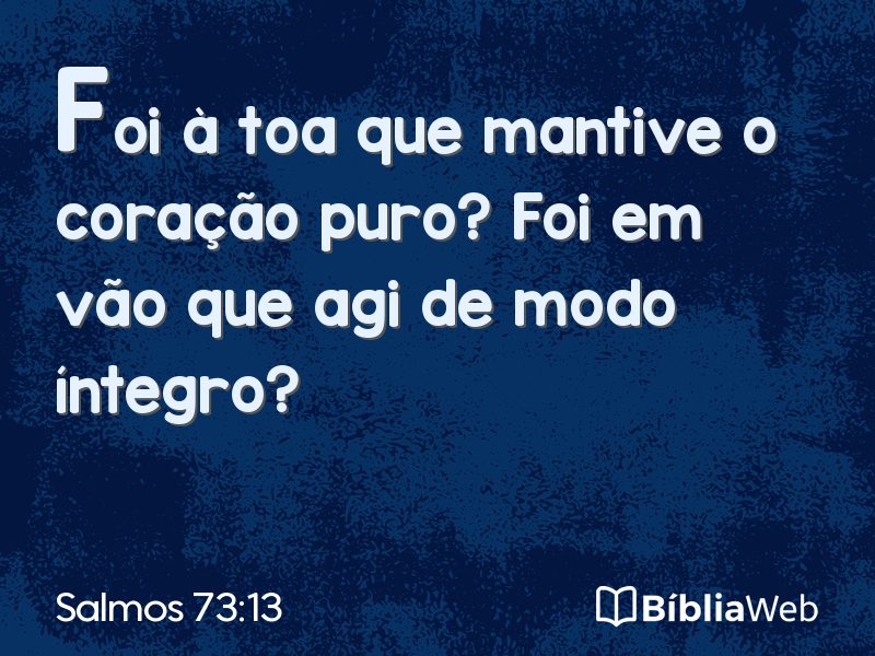Salmos 73:13 em imagem para compartilhar