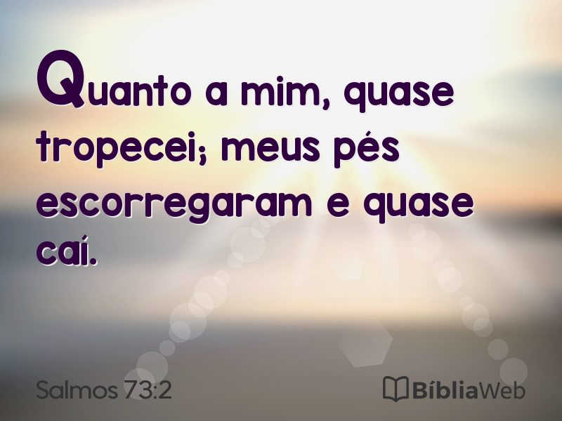 Salmos 73:2 em imagem para compartilhar