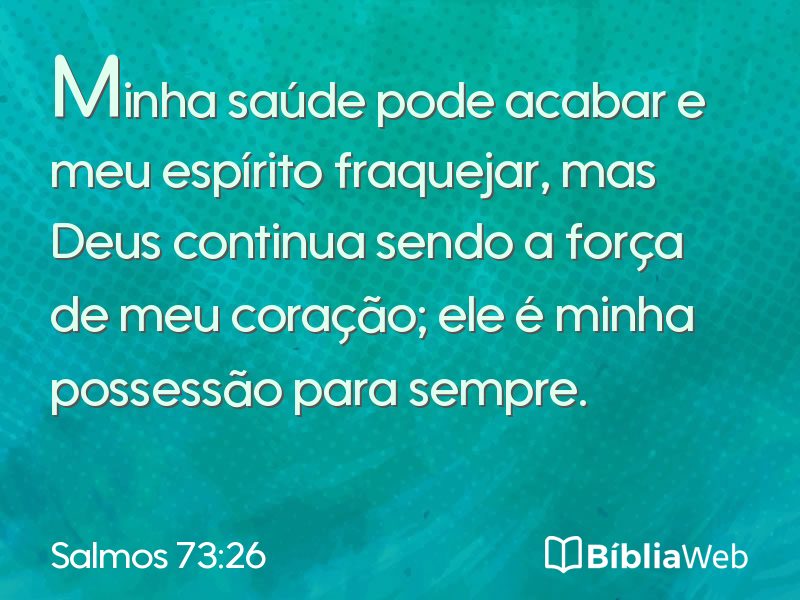 Salmos 73:26 em imagem para compartilhar