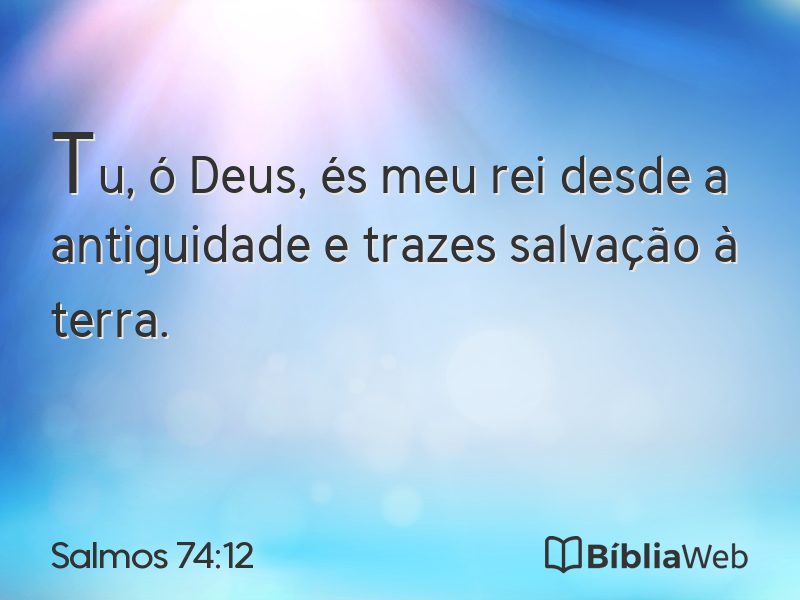 Salmos 74:12 em imagem para compartilhar