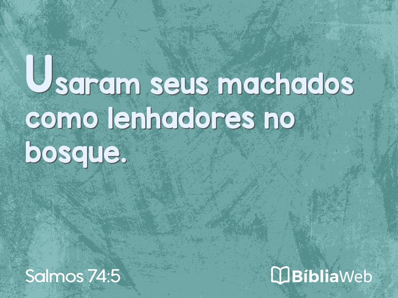 Salmos 74:5 em imagem para compartilhar