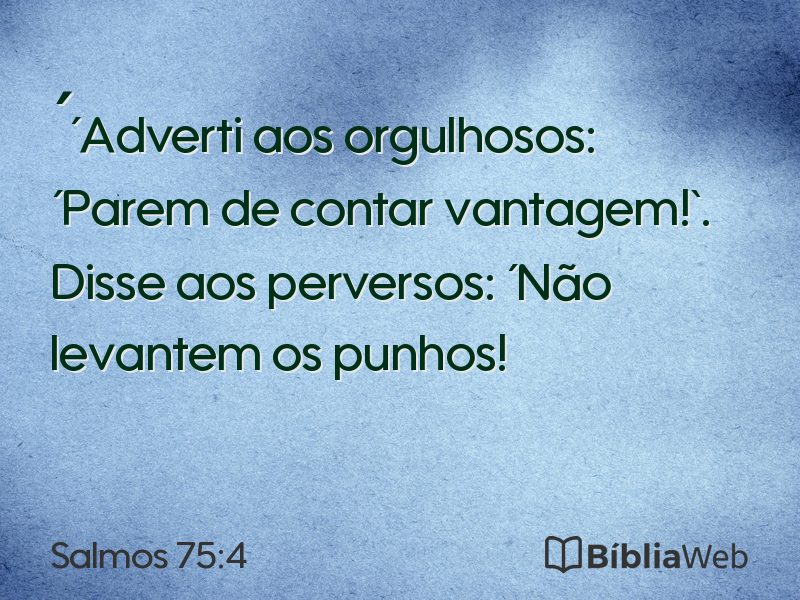 Salmos 75:4 em imagem para compartilhar