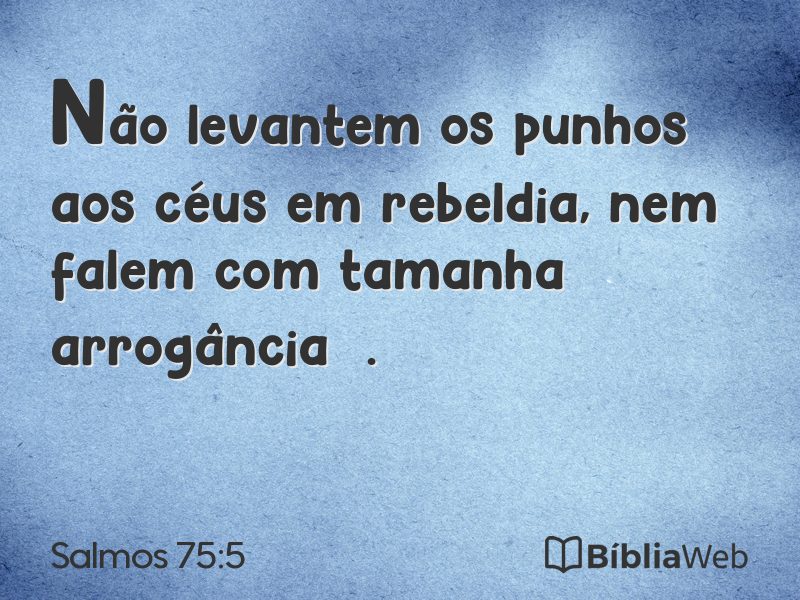 Salmos 75:5 em imagem para compartilhar