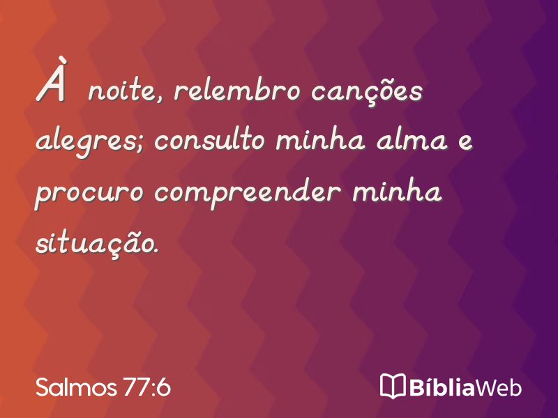 Salmos 77:6 em imagem para compartilhar