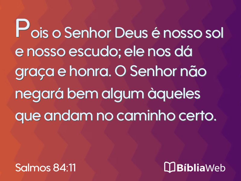 Salmos 84:11 em imagem para compartilhar