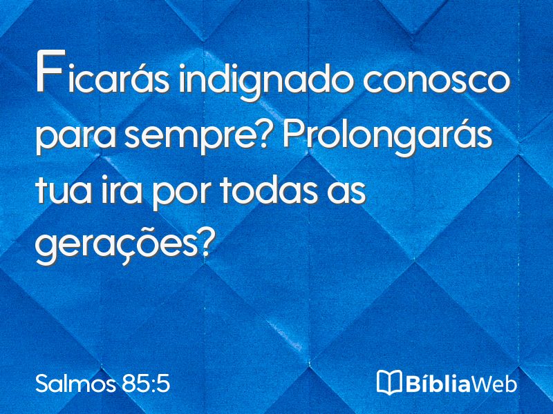 Salmos 85:5 em imagem para compartilhar