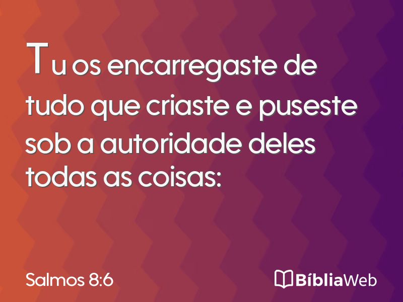 Salmos 8:6 em imagem para compartilhar