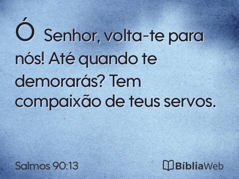 Salmos 90:13 em imagem para compartilhar