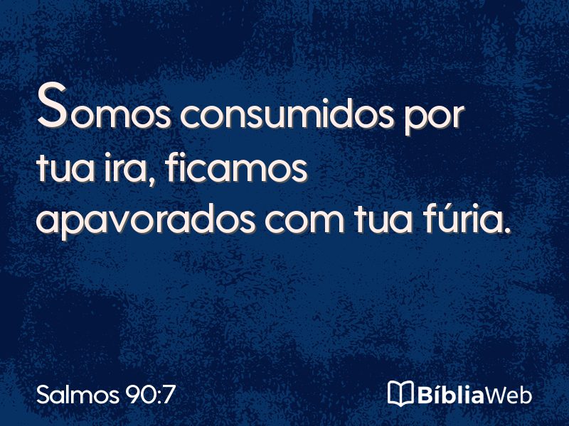Salmos 90:7 em imagem para compartilhar