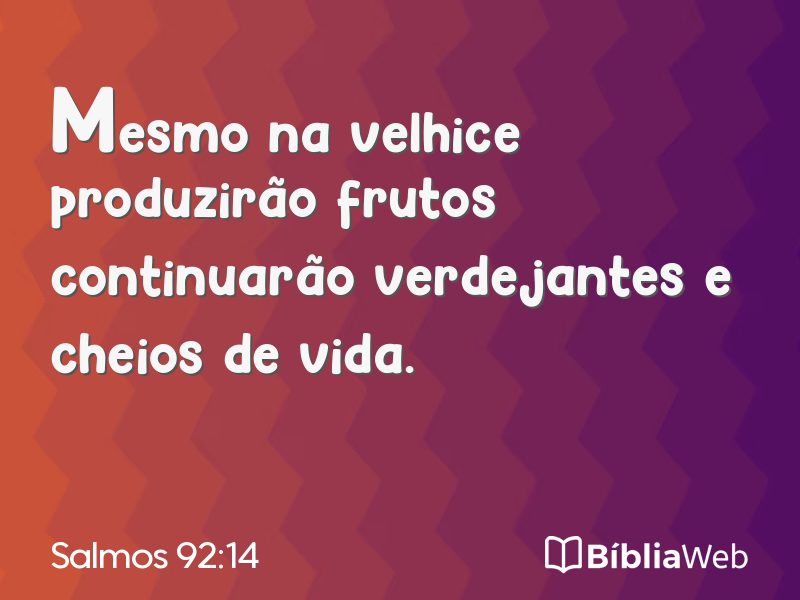 Salmos 92:14 em imagem para compartilhar
