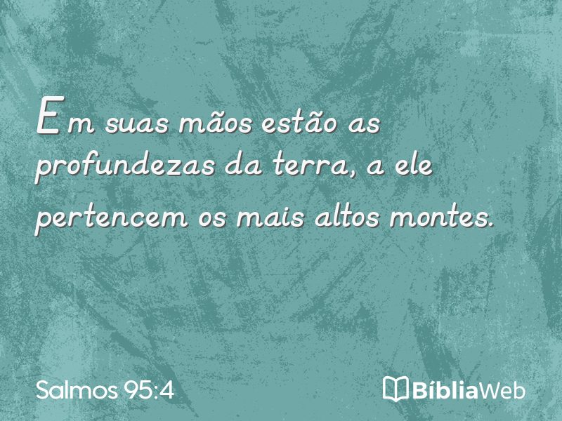 Salmos 95:4 em imagem para compartilhar